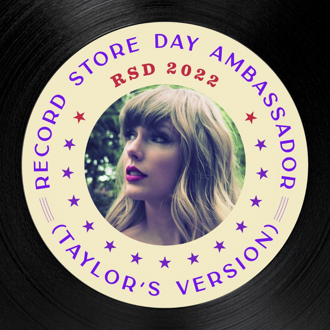 Taylor Nation via social media: Taylor is the first ever GLOBAL Record Store Day Ambassador! We can't wait to celebrate Record Store Day (Taylor's Version) on April 23rd! #RSD2022